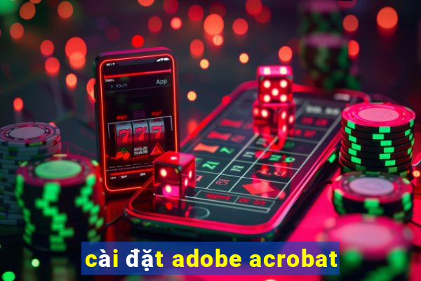 cài đặt adobe acrobat