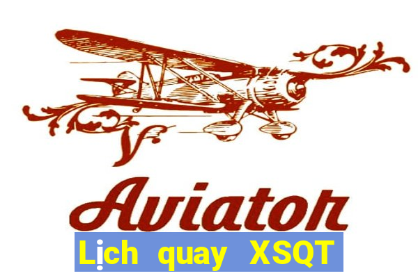 Lịch quay XSQT ngày 29