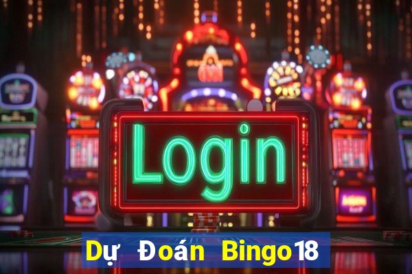 Dự Đoán Bingo18 ngày 4