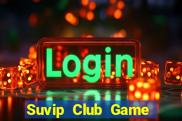 Suvip Club Game Bài Dom88