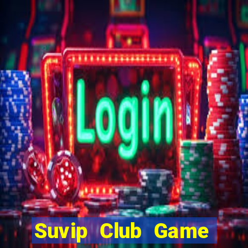 Suvip Club Game Bài Dom88