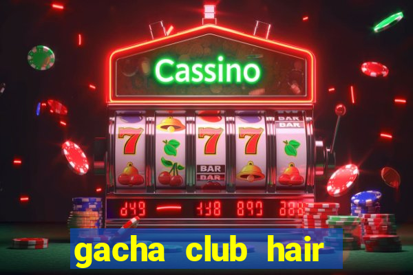 gacha club hair ideas boy