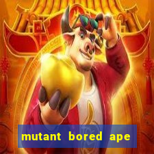 mutant bored ape yacht club