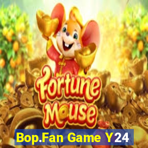 Bop.Fan Game Y24