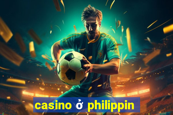 casino ở philippin