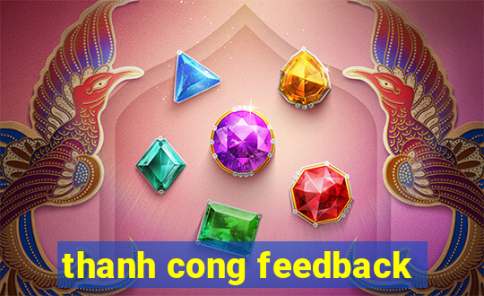 thanh cong feedback