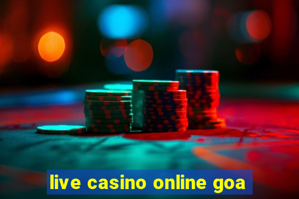 live casino online goa