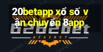 20betapp xổ số vận chuyển 8app