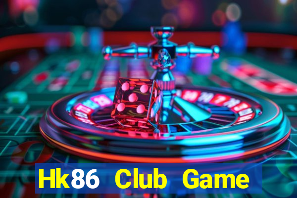 Hk86 Club Game Bài Hát