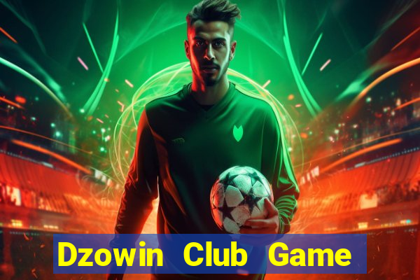 Dzowin Club Game Bài 3 Cây Online