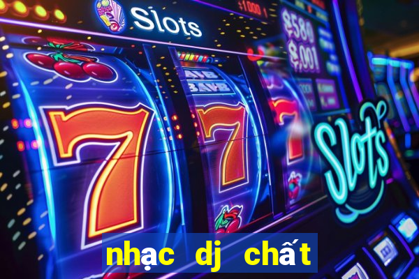 nhạc dj chất lượng cao