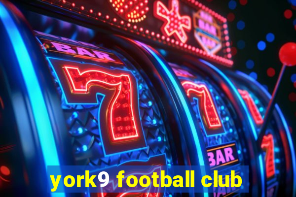 york9 football club