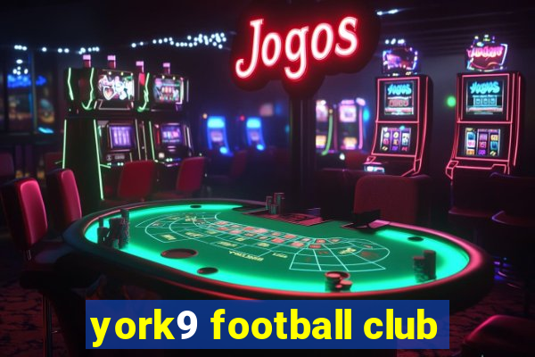 york9 football club