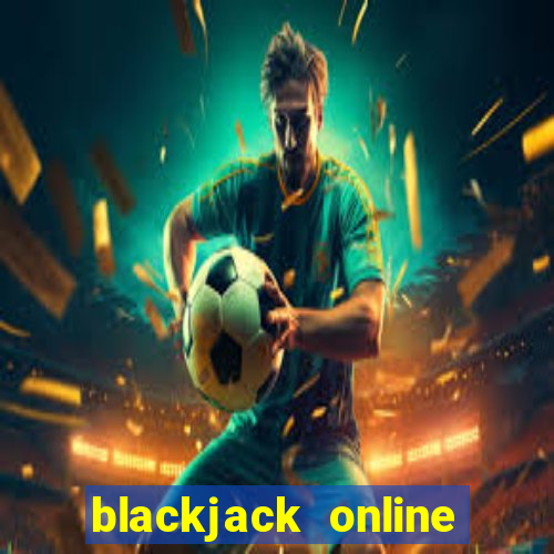 blackjack online casino tipps