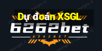 Dự đoán XSGL