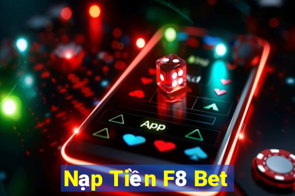 Nạp Tiền F8 Bet