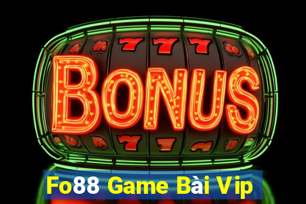 Fo88 Game Bài Vip