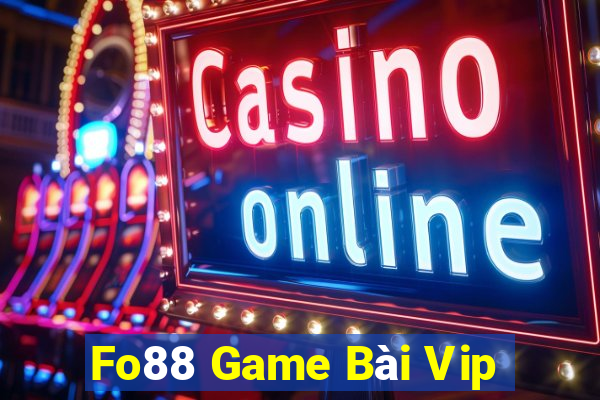 Fo88 Game Bài Vip