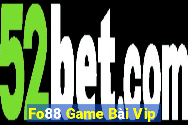 Fo88 Game Bài Vip