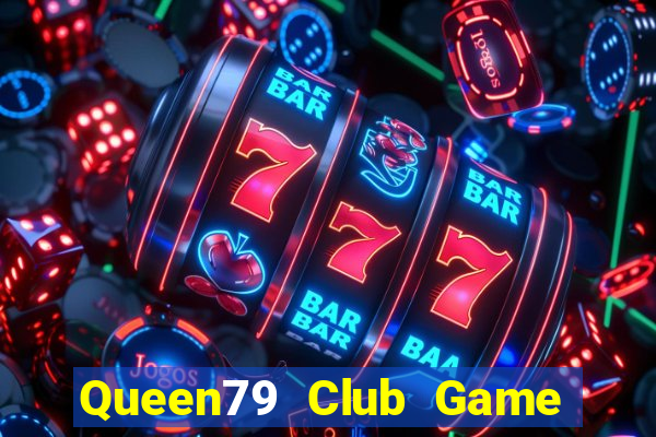 Queen79 Club Game Bài Nạp Sms