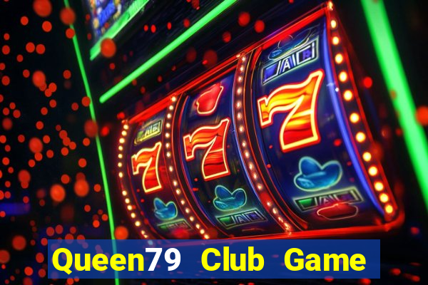 Queen79 Club Game Bài Nạp Sms