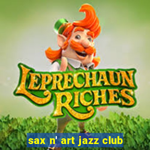 sax n' art jazz club