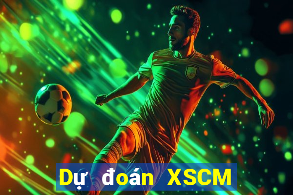 Dự đoán XSCM ngày 31