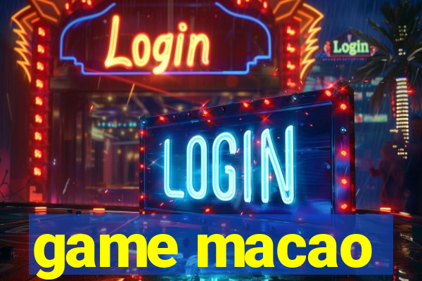 game macao