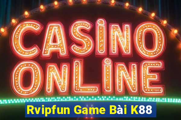 Rvipfun Game Bài K88