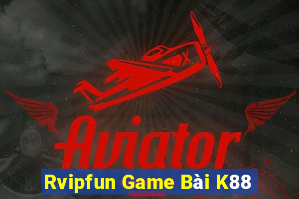 Rvipfun Game Bài K88