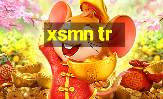 xsmn tr