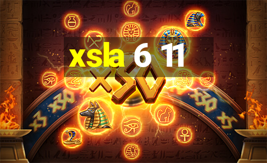 xsla 6 11