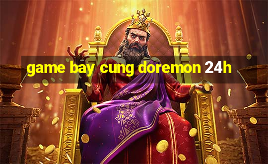 game bay cung doremon 24h