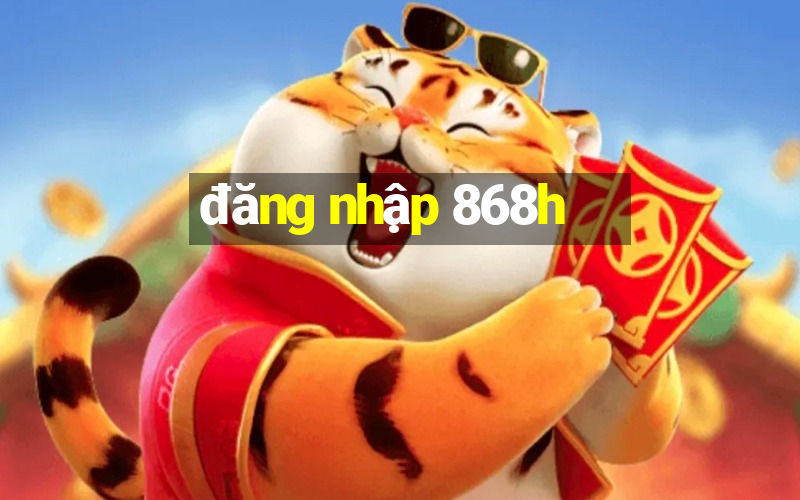 đăng nhập 868h