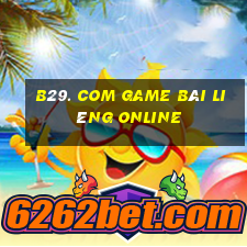 B29. Com Game Bài Liêng Online