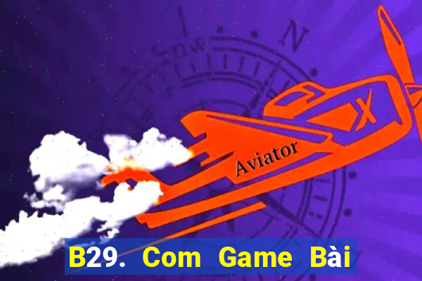 B29. Com Game Bài Liêng Online