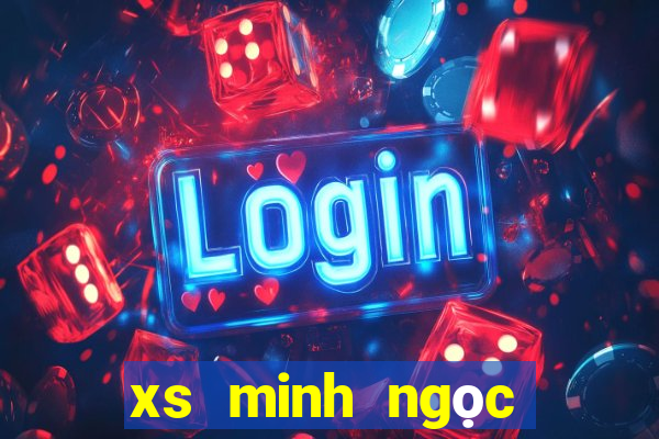 xs minh ngoc hom nay mien nam