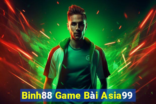 Binh88 Game Bài Asia99