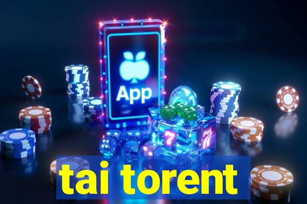 tai torent