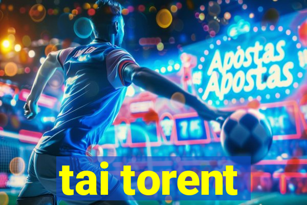 tai torent