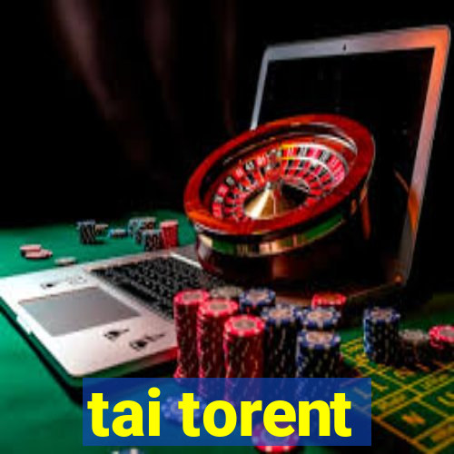 tai torent