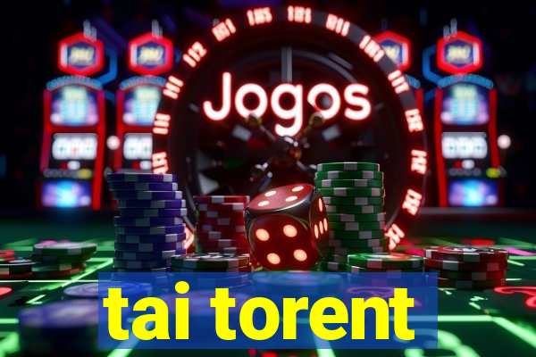 tai torent