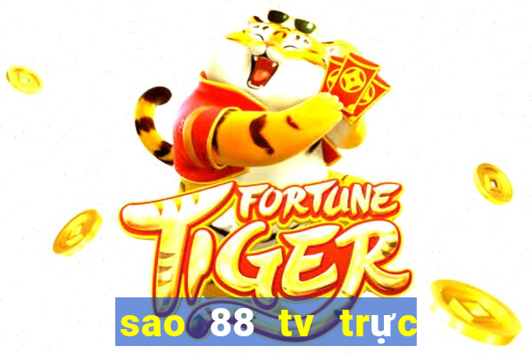 sao 88 tv trực tiếp bóng đá