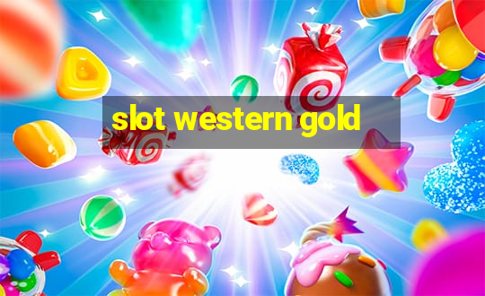 slot western gold