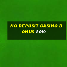 no deposit casino bonus 2019