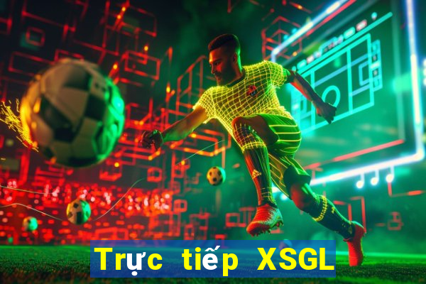 Trực tiếp XSGL ngày 14