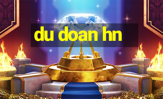 du doan hn