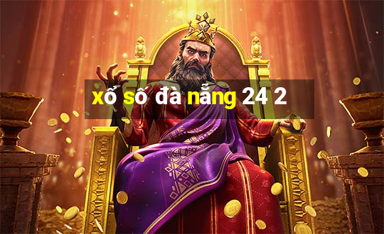 xổ số đà nẵng 24 2