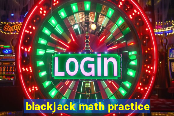 blackjack math practice