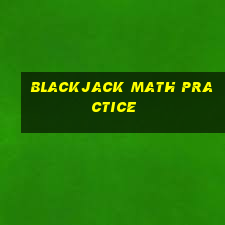 blackjack math practice